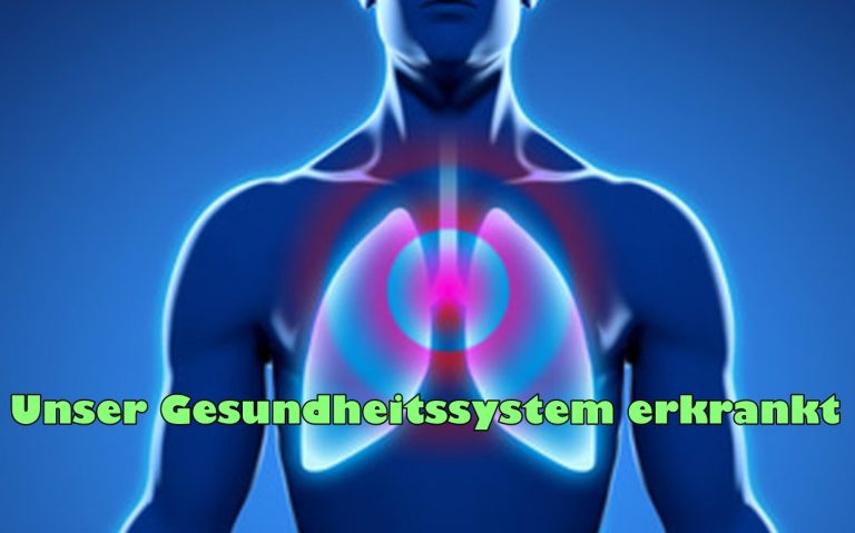 Unser Gesundheitssystem erkrankt
